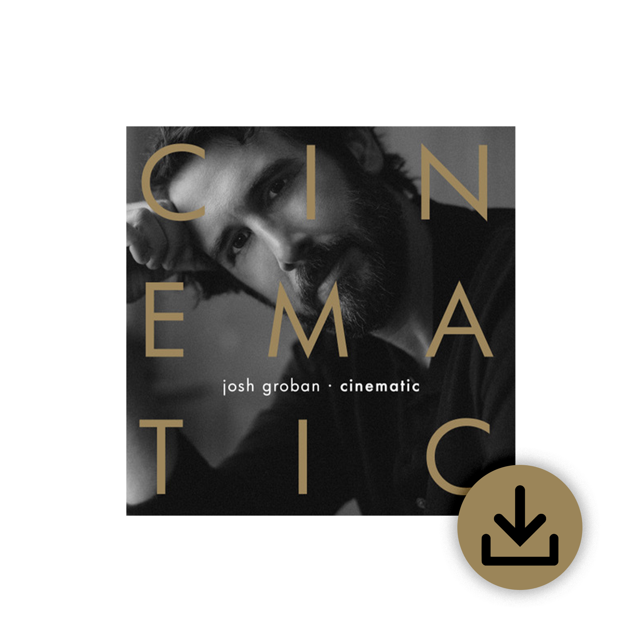 CINEMATIC Digital Download – Josh Groban Official Store